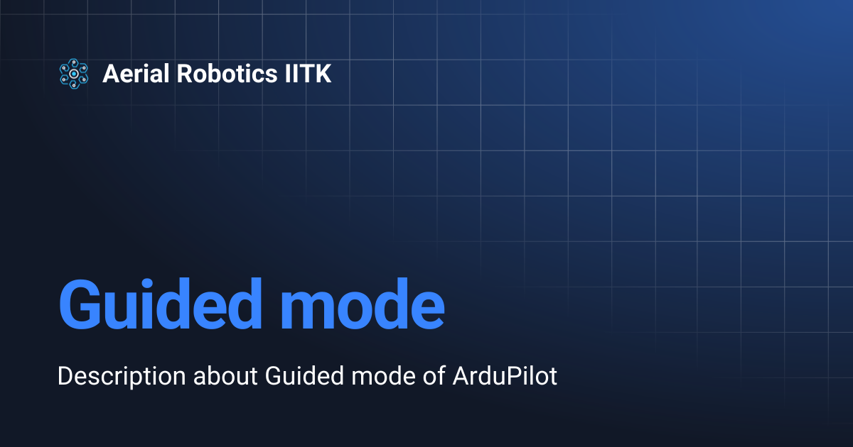 Guided mode | Aerial Robotics IITK